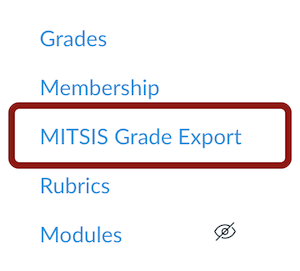 Click MITSIS Grade Export in the Course Navigation Menu